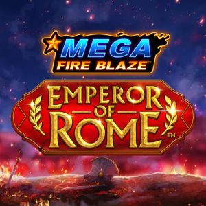 Mega Fire Blaze Emperor of Rome - -