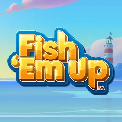 Fish’em up - -